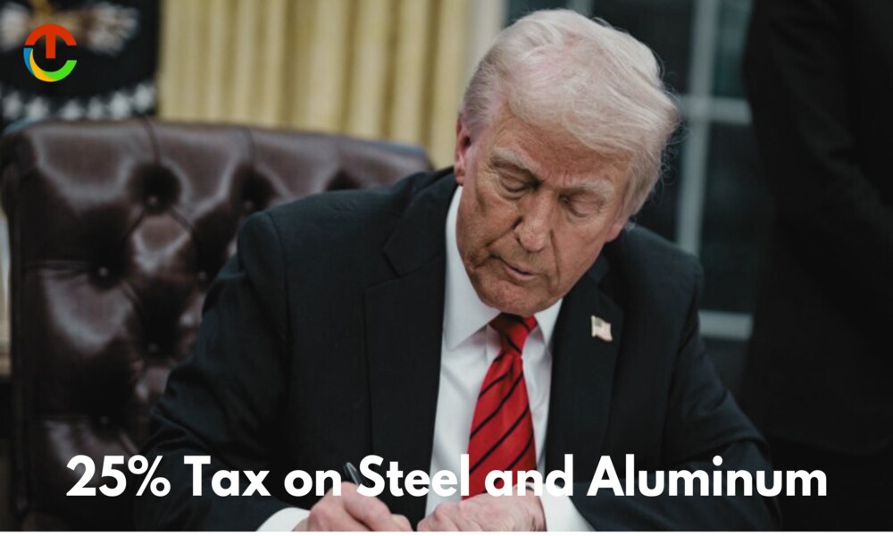 25% Tax on Steel and Aluminum