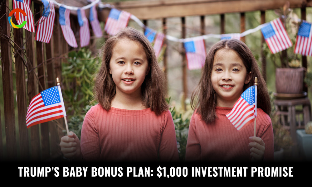 Trump’s Baby Bonus Plan: $1,000 Investment Promise