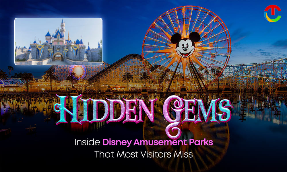 Hidden Gems Inside Disney Amusement Parks That Most Visitors Miss (1)