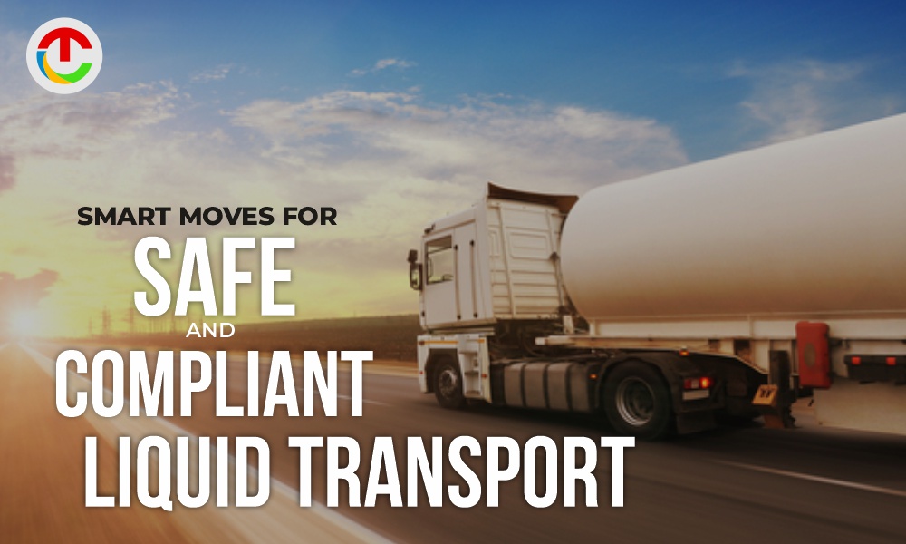 Smart-Moves-for-Safe-and-Compliant-Liquid-Transport