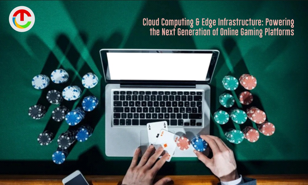 Cloud-Computing-Edge-Infrastructure-Powering-the-Next-Generation-of-Online-Gaming-Platforms