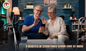 Benefits of Structured Senior Care