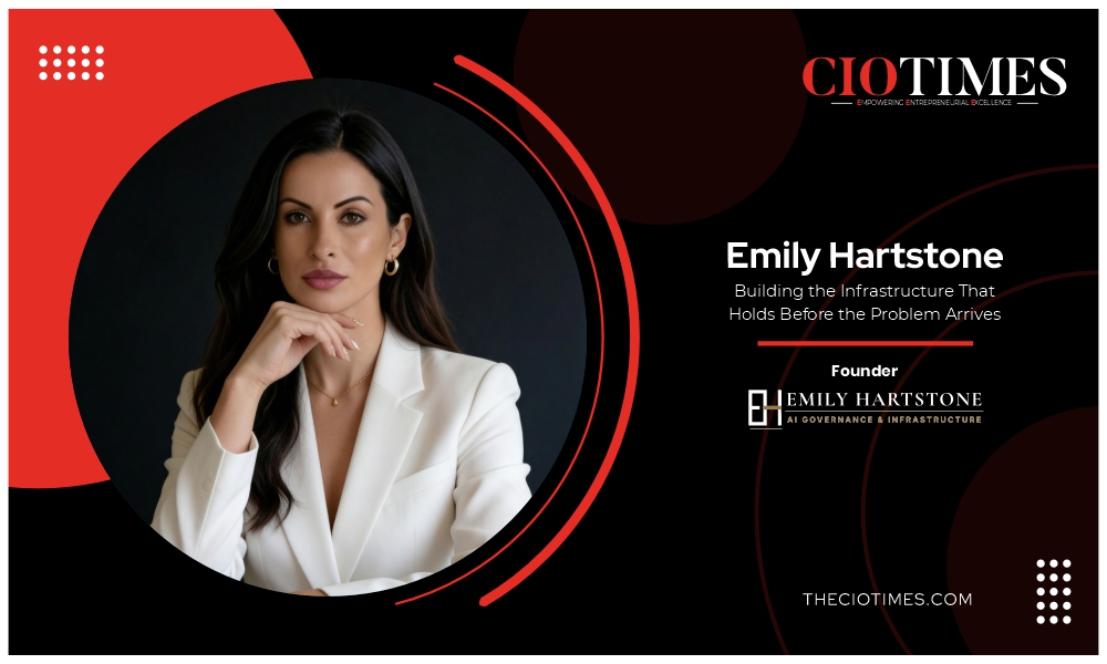 Emily Hartstone | Hartstone | Infrastructure Holds Before the Problem Arrives | CIO Times Magazine