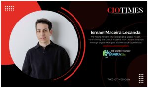 Ismael Maceira Lecanda | SAMIRA DTx | Young Patient is Changing Global Health | Cio Times Magazine