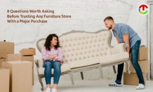 8 Questions Worth Asking Before Trusting Any Furniture purchases From Store | Cio Times Magazine