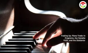 Trading Up: Piano Trade-In Programs,Yamaha YUS5, & Disklavier | CIO Times Magazine