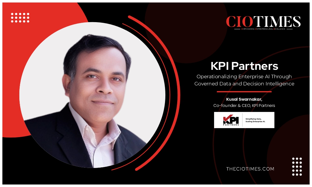 KPI Partners | Kusal Swarnakar | Operationalizing Enterprise AI Through Governed Data | CIO Times Magazine