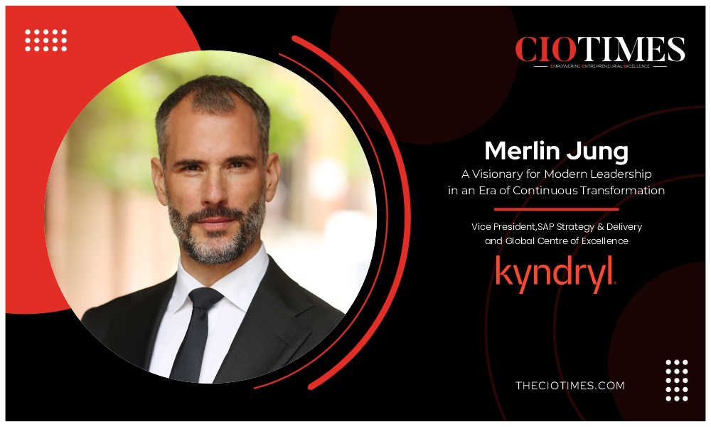Merlin Jung | Kyndryl | Visionary for Modern Leadership in an Era | CIO times Magazine