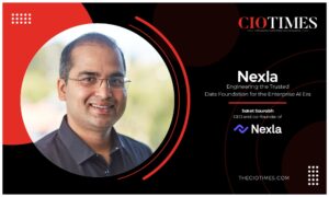 Saket Saurabh | Nexla | Shaping Enterprises Through Governance | CIO Times Magazine