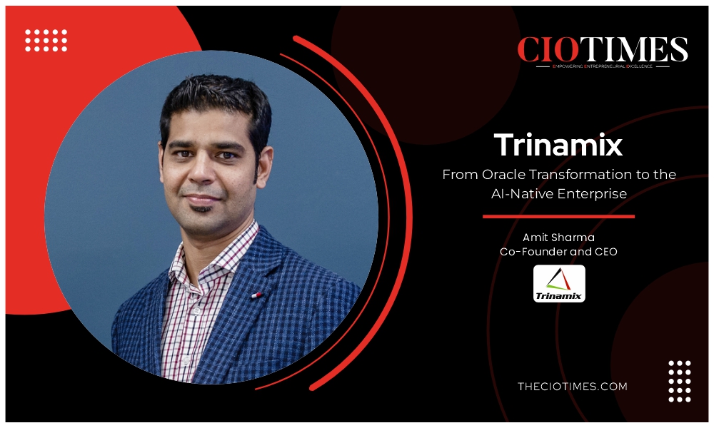 Trinamix | Amit Sharma | Oracle Transformation to the AI-Native Enterprise | CIO Times Magazine
