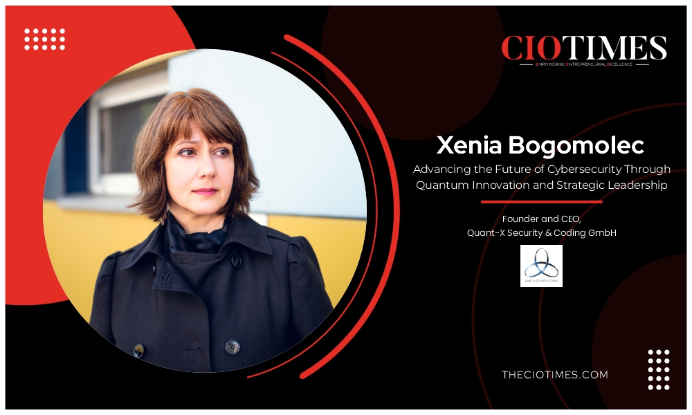 Xenia Bogomolec | Quant-X Security & Coding GmbH | Advancing the Future of Cybersecurity | CIO Times Magazine