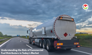 Role of Commercial Fuel Distributors in Today's Market | CIO Times Magazine