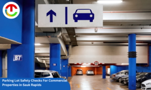 Commercial Properties in Sauk Rapids: Parking Lot Safety Checks | CIO Times Magazine