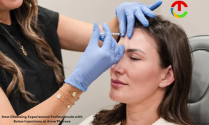 How Choosing Experienced Professionals Enhances Your Experience with Botox Injections at Anne Therese