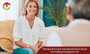 Therapy Services: Comprehensive Guide for Finding Therapists in Ri | CIO Times Magazine
