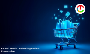 6 Retail Trends Overhauling Product Presentation | CIO Times Magazine