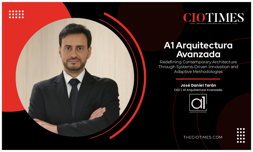 A1 Arquitectura Avanzada | Contemporary Architecture Through Systems-Driven Innovation | CIO Times Magazine