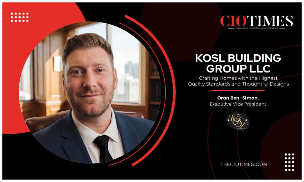 KOSL BUILDING GROUP LLC: Crafting Homes with the Highest Quality Standards | CIO Times Magazine