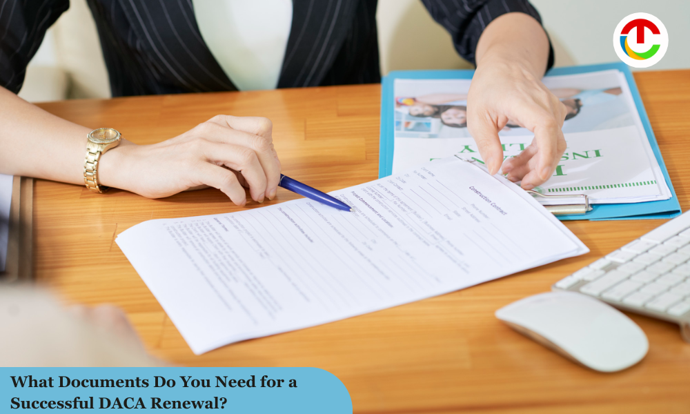 What Documents Do You Need for a Successful DACA Renewal?