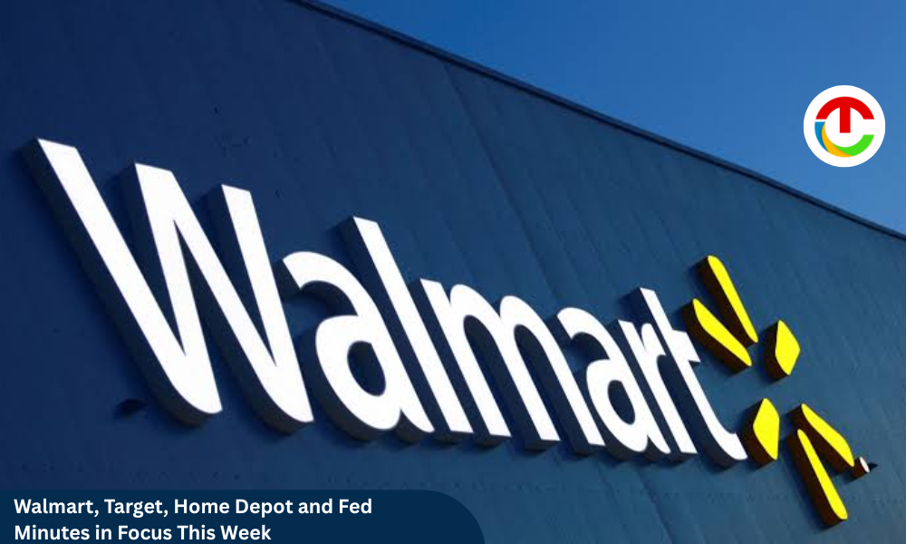 Walmart, Target, Home Depot & Fed Minutes in Focus This Week | CIO Times Magazine