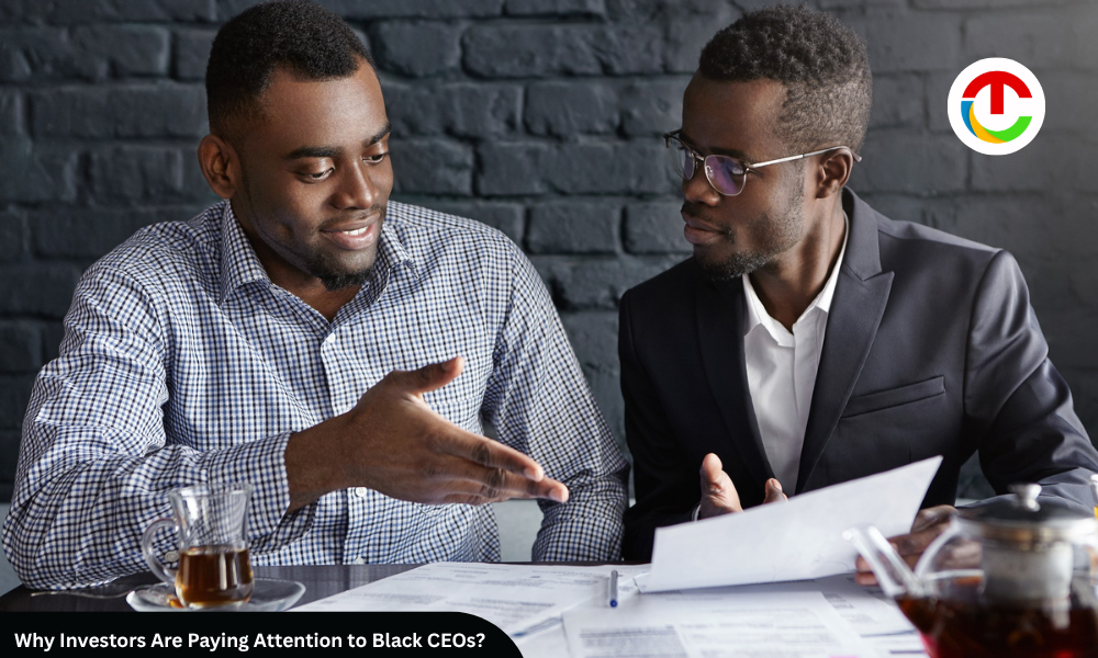 Why Investors Are Paying Attention to Black CEOs?