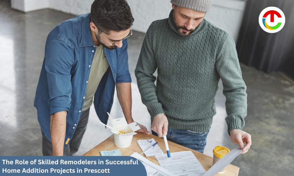 Role of Skilled Remodelers in Successful Home Addition Projects in Prescott | CIO Times Magazine