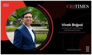 VIVEK BAJPAI : SCALING AI WITH TRUST, PURPOSE & MEASURABLE IMPACT | CIO Times Magazine