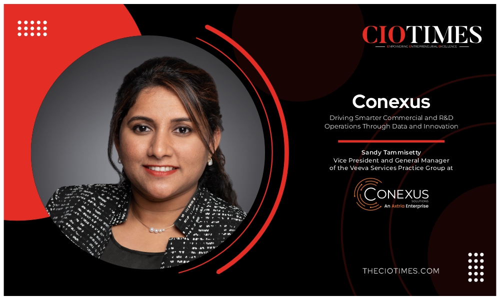 Sandy Tammisetty | Conexus | Driving Smarter Commercial and R&D Operations | CIO Times Magazine