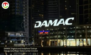 DAMAC Digital & Vodafone Türkiye Inaugurate Major Data | CIO Times Magazine