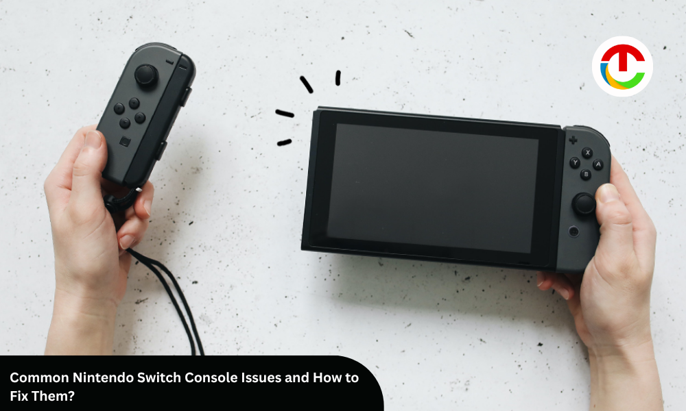 Common Nintendo Switch Console Issues and How to Fix Them? | CIO Times Magazine