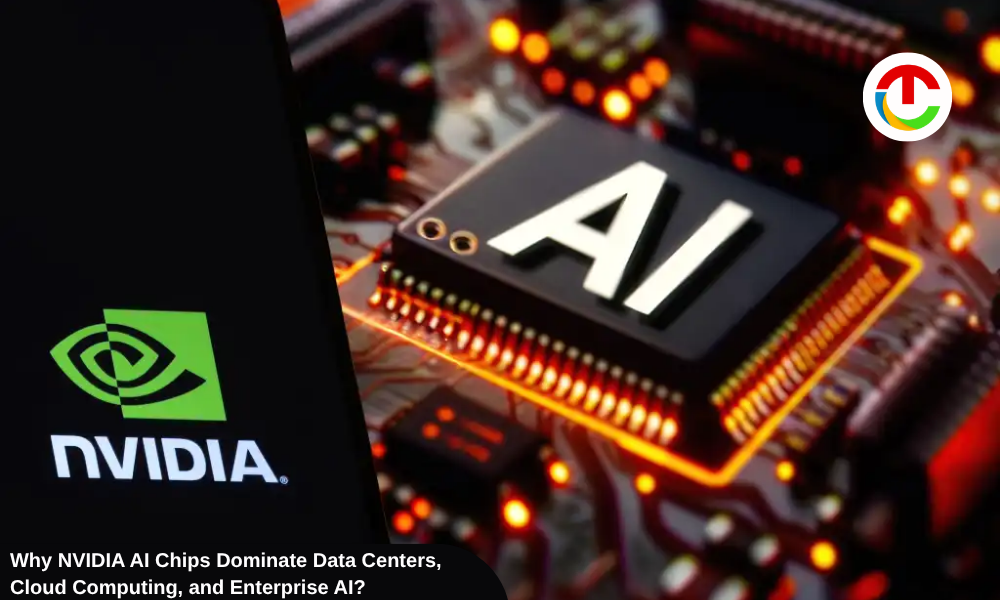 Why NVIDIA AI Chips Dominate Data Centers ? | CIO Times Magazine