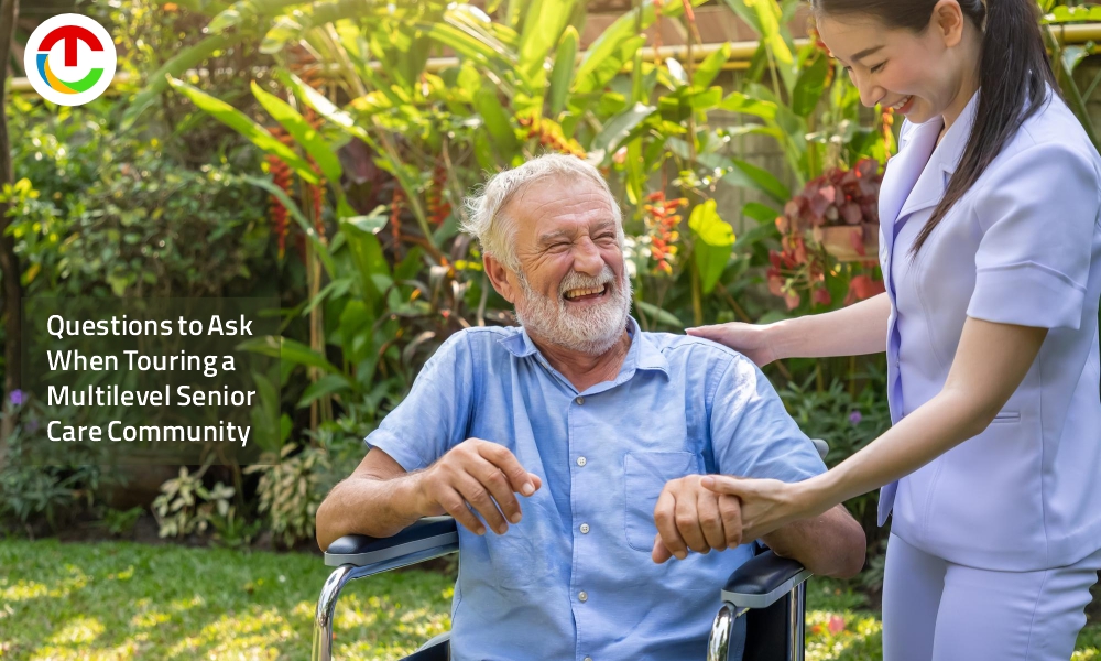 Questions to Ask When Touring a Multilevel Senior Care Community | CIO Times Magazine