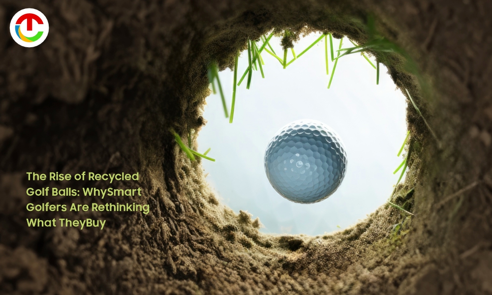 The Rise of Recycled Golf Balls: Why Smart Golfers Are Rethinking What They Buy