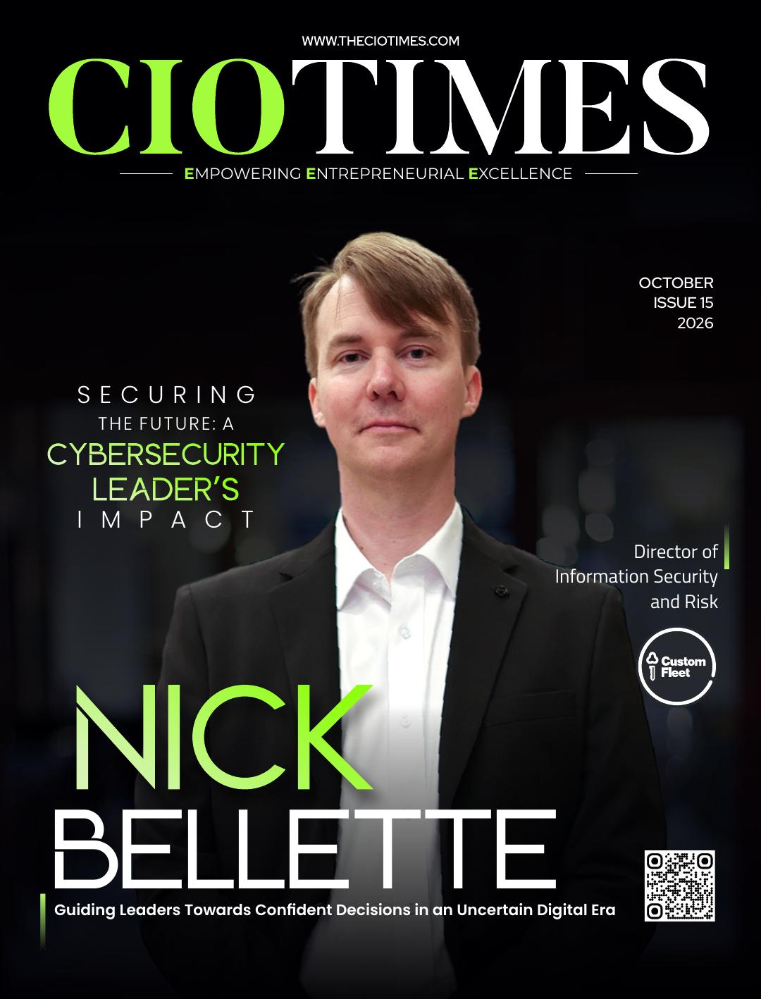 Custom Fleet | Nick Bellette | Guiding Leaders Towards Confident Decisions | CIO Times Magazine