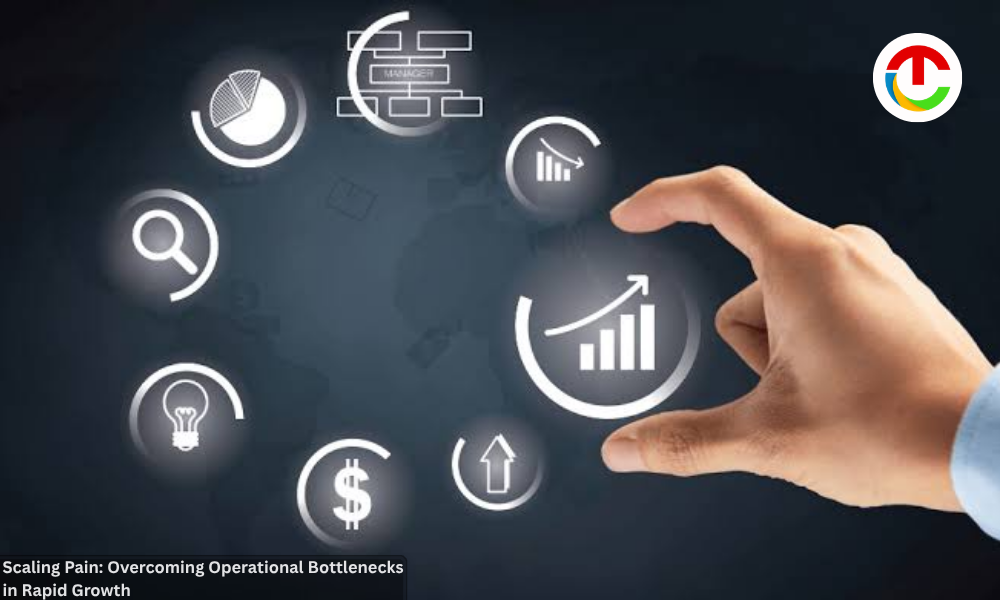 Scaling Pain: Overcoming Operational Bottlenecks in Rapid Growth