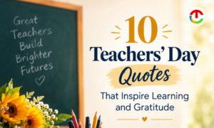 10 Teachers’ Day Quotes That Inspire Learning and Gratitude | CIO Times Magazine