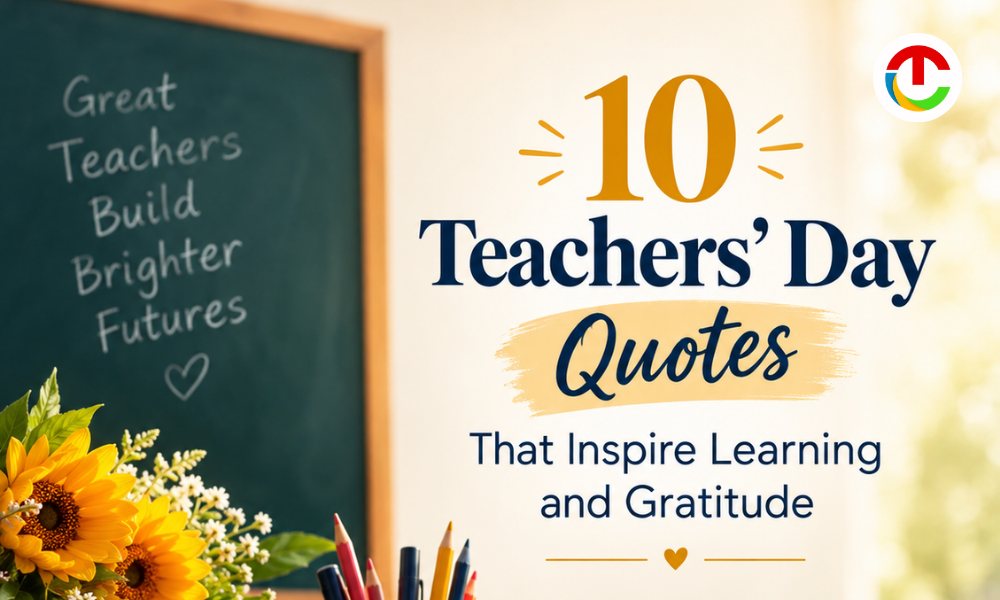 10 Teachers’ Day Quotes That Inspire Learning and Gratitude | CIO Times Magazine