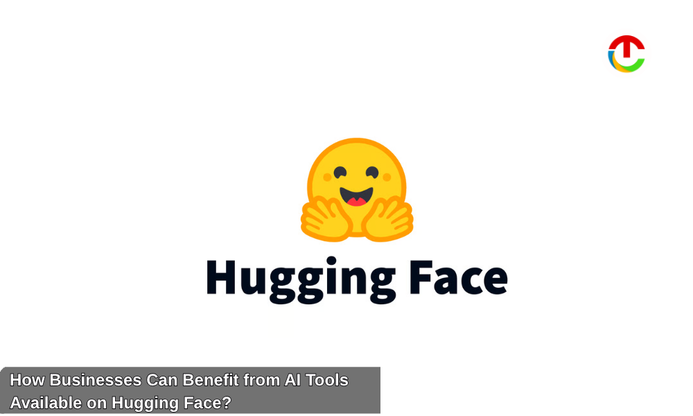Hugging Face AI Tools For Businesses Can Benefit | CIO Times Magazine