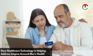 Healthcare Technology Is Helping Address Stigma in Men's Health | CIO Times Magazine