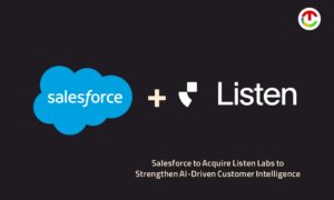 aSalesforce to Acquire Listen Labs to Strengthen AI-Driven Customer Intelligence