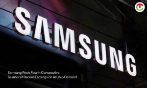 Samsung Electronics Posts Fourth Consecutive Quarter of Record Earnings | CIO Times Magazine