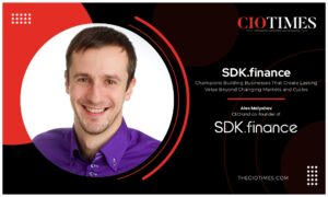 Alex Malyshev | SDK.finance | Champions Building Businesses That Create Lasting Value | CIO Times Magazine