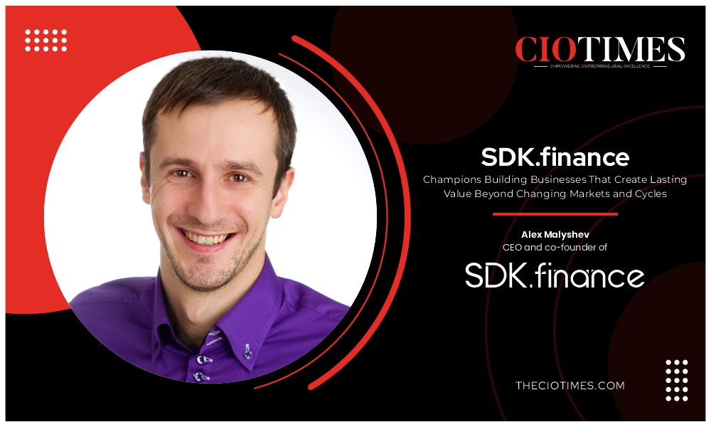 Alex Malyshev | SDK.finance | Champions Building Businesses That Create Lasting Value | CIO Times Magazine